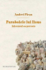 Plesu A. Parabolele lui Iisus. Adevarul ca poveste