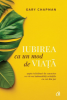 Chapman G. Iubirea ca un mod de viata. Sapte trasaturi de caracter...Ed.2