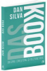 Silva D.de Botton A., Gladwell M. Das Book. Despe crestere si dezvoltare