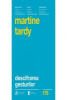 Tardy M. Descifrarea gesturilor (Carti cheie)