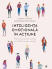 Hughes M. Inteligenta emotionala in actiune. Programe de trening