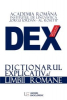 DEX. Dictionar explicativ al limbii romane