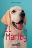Grogan J. Eu si Marley (ferma animalelor)