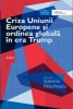 Naumescu V. Criza Uniunii Europene si ordinea globala in era Trump (contributors)
