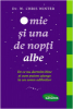 Winter C. O mie si una de nopti albe. De ce nu dormim bine...(Citeste sanatos)