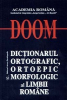 Dictionarul ortografic, ortoepic si morfologic al limbii romane. DOOM
