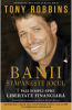 Robbins T. Banii stapaneste jocul. 7 pasi simpli
