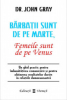 Gray J. Barbatii sunt de pe Marte, Femeile sunt de pe Venus