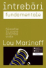 Lou Marinof Intrebari fundamentale (Acum pentru viitor)