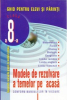 Cl. 8. Modele de rezolvare a temelor pe acasa. Ghid pentru parinti. Conform manualelor in vigoare