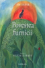 Druta I. Povestea furnicii. Codobelc
