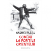 Plesu A. Comedii la portile Orientului