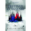 Skye E. Destinul coroanei. vol.2 (Leda)