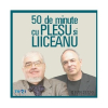 Set 50 de minute cu Plesu si Liiceanu