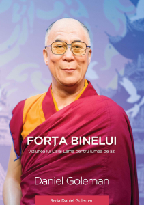 Goleman D. Forta binelui. Viziunea lui Dalai Lama