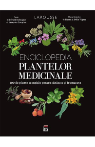 Debuigne G. Enciclopedia plantelor medicinale. 100 de plante esentiale