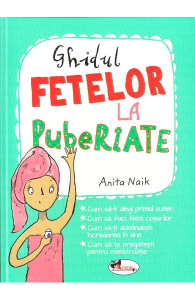 Naik A. Ghidul fetelor la pubertate