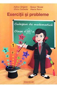 Grigore A., Tanase I. Cl.3. Exercitii si probleme. Culegere de matematica