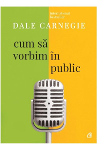 Carnegie D. Cum să vorbim în public. Ed.2