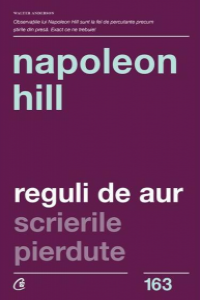 Hill N. Reguli de aur. Scrierile pierdute (Carti cheie)