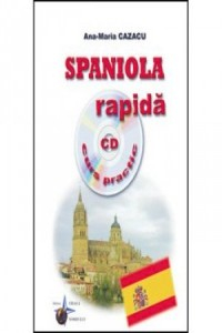 Cazacu A-M. Spaniola rapida cu CD. Curs practic