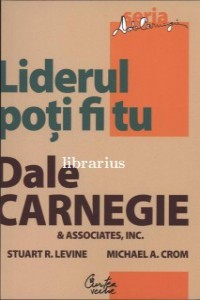 Carnegie D. Liderul poti fi tu