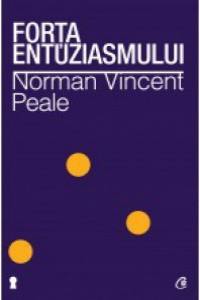 Peale N. Forta entuziasmului