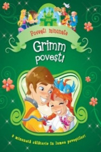 Grimm Povesti minunate: Grimm. Povesti. O minunata calatorie