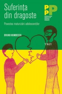 Humbeeck B. Suferinta din dragoste. Povestea maturizarii adolescentilor