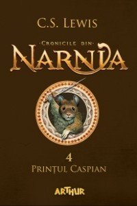 Lewis C.S. Vol.4 Cronicile din Narnia. Printul Caspian