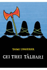 Ungerer T. Cei trei talhari (Cartea cu Genius)