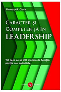 Clark T. Caracter si competenta in Leadership. Tot ceea ce se afla