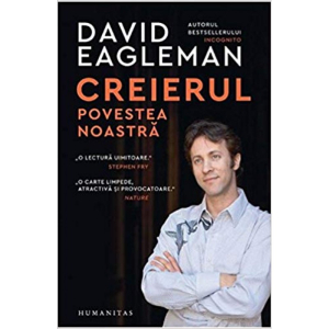 Eagleman D. Creierul: povestea noastra