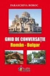 Boboc P. Ghid de conversatie Roman Bulgar