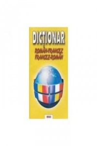 Anton I. Dictionar roman francez francez roman