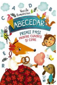 Romanciuc V. Abecedar. Primii pasi printre cuvinte si cifre