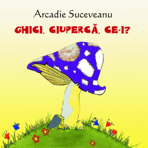 Ghici, ciuperca, ce-i plianta