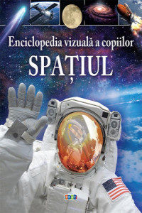 Sparrow G. Spatiul: Enciclopedia vizuala a copiilor