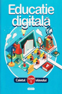 Braicov A. Cl.1: Educatie digitala. Caietul elevului