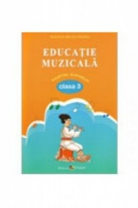 Movila-Ghimpu V. Cl. 3. Educatie muzicala. Caietul elevului