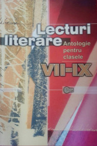 Ciobanu M., Ungureanu E. Cl, 7-9. Lecturi literare. Antologie