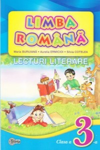 Buruiana M., Ermichioi A., Cotelea S. Cl.3. Limba romana. Lecturi literare