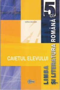 Bolocan V. Cl.5: Limba si literatura romana. Caietul elevului