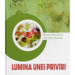 Botezatu S., Prodan G. Lumina unei priviri