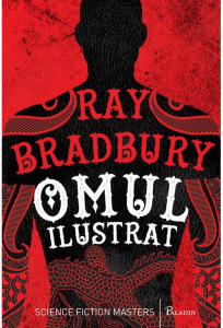 Bradbury R. Omul ilustrat (Paladin)